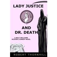 Lady Justice and Dr. Death