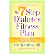The 7 Step Diabetes Fitness Plan Living Well and Being Fit with Diabetes, No Matter Your Weight