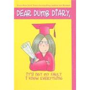 It's Not My Fault I Know Everything