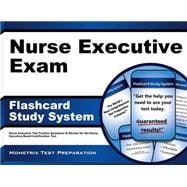 Nurse Executive Exam Flashcard Study System: Nurse Executive Test Practice Questions & Review for the Nurse Executive Board Certification Test