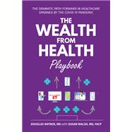 The Wealth from Health Playbook