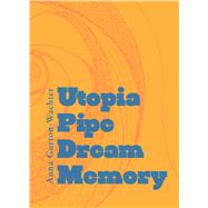 Utopia Pipe Dream Memory
