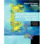 Bioinformatics Biocomputing and Perl An Introduction to Bioinformatics Computing Skills and Practice