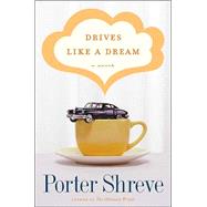 Drives Like a Dream : A Novel