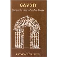 Cavan Essays on the History of an Irish County - Revised Edition with Preface