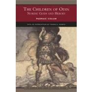 The Children of Odin (Barnes & Noble Library of Essential Reading) Nordic Gods and Heroes