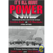 It's All About Power! : A True and Accurate Account of the Gordon Kahl Shoot-Out With Us Marshals.