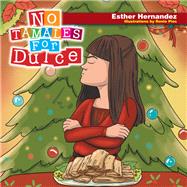 No Tamales for Dulce