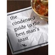 The Condensed Guide to the Best Man's Toast,9781891053313