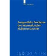 Ausgewahlte Probleme Des Internationalen Zivilprozessrechts