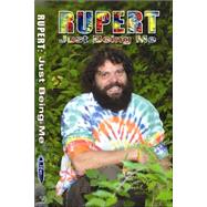 Rupert : Just Being Me