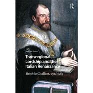 Transregional Lordship and the Italian Renaissance