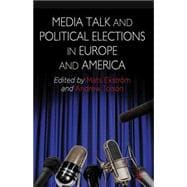 Media Talk and Political Elections in Europe and America