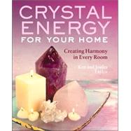 Crystal Energy for Your Home Creating Harmony in Every Room