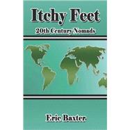 Itchy Feet : 20th Century Nomads