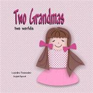 Two Grandmas, Two Worlds
