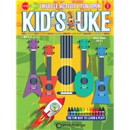 Kid's Uke - Ukulele Activity Fun Book Kev's Learn & Play Series