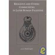 Religious and Ethnic Communities in Later Roman Palestine