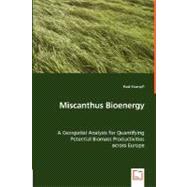 Miscanthus Bioenergy: A Geospatial Analysis for Quantifying Potential Biomass Productivities Across Europe