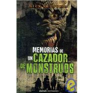 Memorias de un cazador de monstruos/ Memoirs of a Monster Hunter