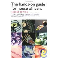 The Hands-On Guide for House Officers: For Junior Doctors and Medical Students
