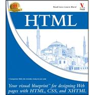 HTML : Your Visual Blueprint for Designing Web Pages with HTML, CSS, and XHTML