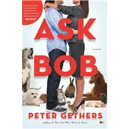 Ask Bob A Novel