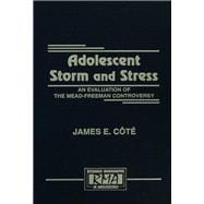 Adolescent Storm and Stress: An Evaluation of the Mead-freeman Controversy