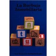 La Burbuja Inmobiliaria