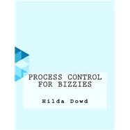 Process Control for Bizzies