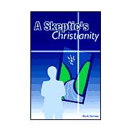 A Skeptic's Christianity