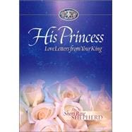 His Princess Love Letters from Your King