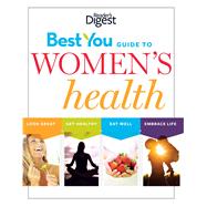 Best You Guide to Women's Health: Look Great, Eat Healthy, Eat Well, Embrace Life