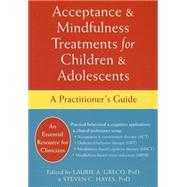 Acceptance & Mindfulness Treatments for Children & Adolescents