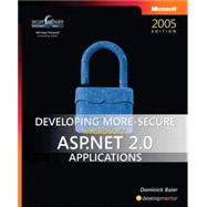 Developing More-Secure Microsoft ASP.NET 2.0 Applications