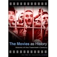 Movies As History: Visions of the Twentieth Century