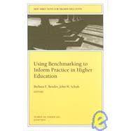 Using Benchmarking to Inform Practice in Higher Education: New Directions for Higher Education, No. 118