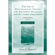 The Use of Psychological Testing for Treatment Planning and Outcomes Assessment: Volume 3: Instruments for Adults
