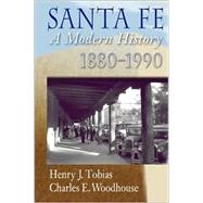 Santa Fe : A Modern History, 1880-1990
