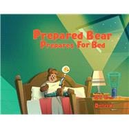 Prepared Bear Prepares for Bed