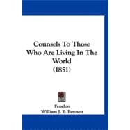 Counsels to Those Who Are Living in the World