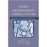 Family Observational Coding Systems: Resources for Systemic Research
