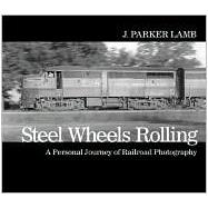 Steel Wheels Rolling