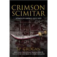 Crimson Scimitar Attack on America—2001-2027