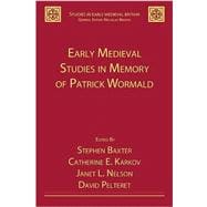 Early Medieval Studies in Memory of Patrick Wormald book cover, ISBN 9780754663317