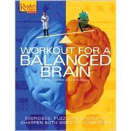 Workout for a Balanced Brain: Exercises, Puzzles & Games to Sharpen Both Sides of Your Brain