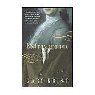 Extravagance : A Novel