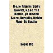 N O R E Albums : God's Favorite, N. O. R. E. Y la Familia... ya Tú Sabe, S. O. R. E. , Noreality, Melvin Flynt - Da Hustler