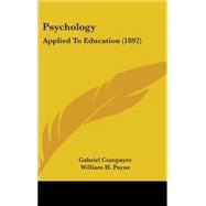 Psychology : Applied to Education (1892)
