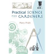 Practical Science for Gardeners